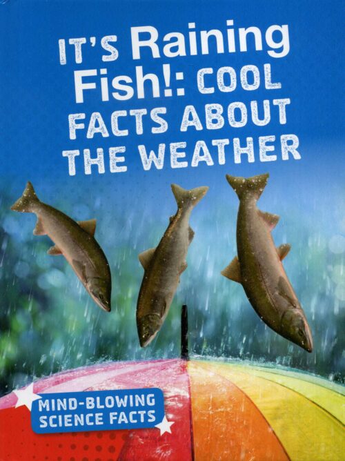 It's Raining Fish: Cool Facts About the Weather