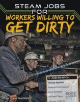STEAM Jobs for Workers Willing To Get Dirty