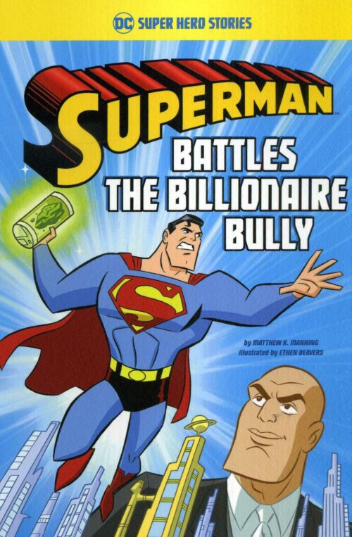 Superman Battles The Billionaire Bully