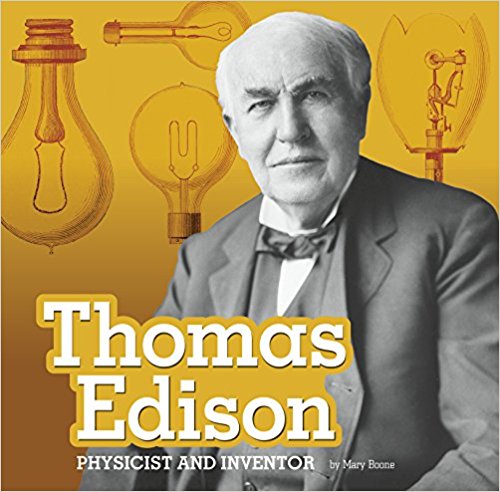 Thomas Edison: Physicist and Inventor