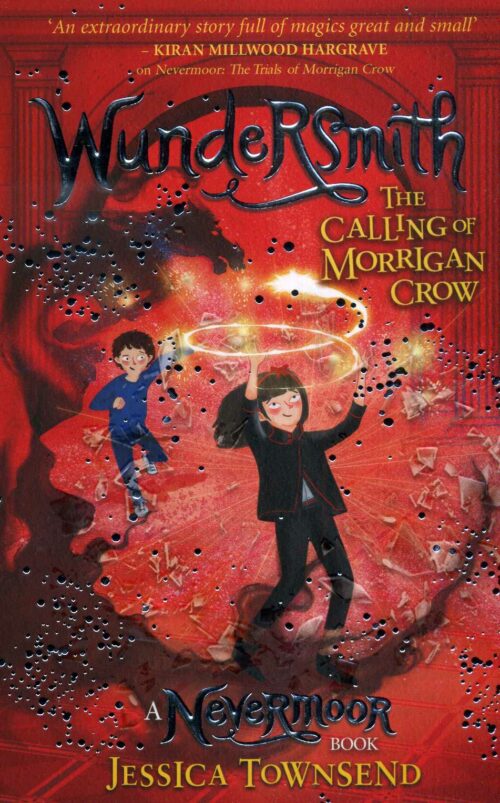 Wundersmith: The Calling Of Morrigan Crow