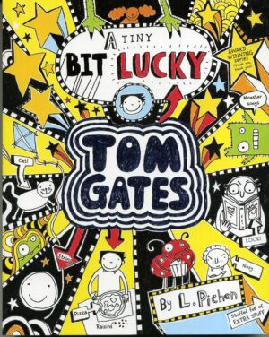 Tom Gates: A Tiny Bit Lucky