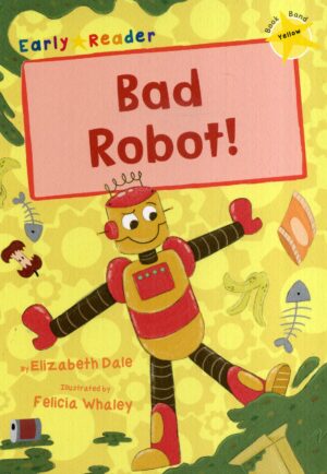 Bad Robot!