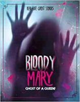 Bloody Mary: Ghost Of A Queen