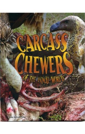 Carcass Chewers of the Animal World