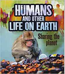 Humans And Other Life On Earth