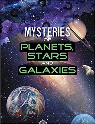 Mysteries Of Planets, Stars And Galaxies