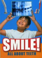 Smile!: All About Teeth