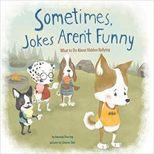 Sometimes Jokes Aren't Funny: What To Do About Hidden Bullying