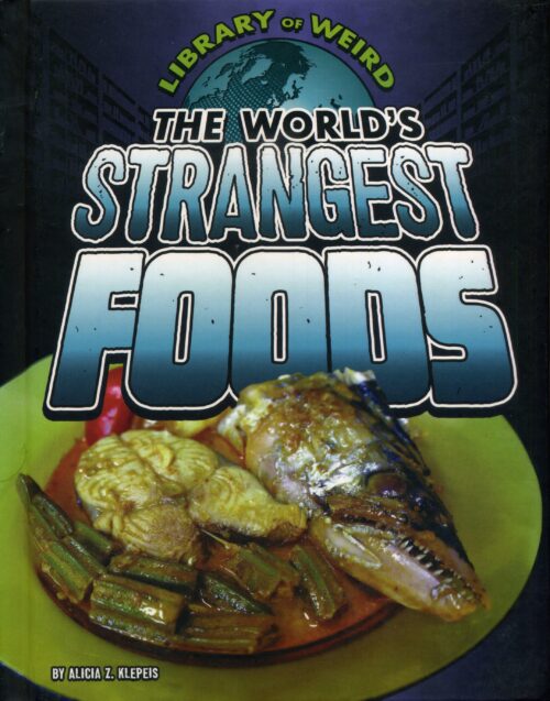 The World's Strangest Foods