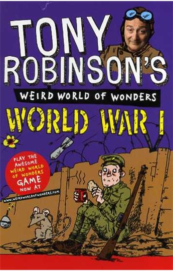 Weird World Of Wonders - World War 1
